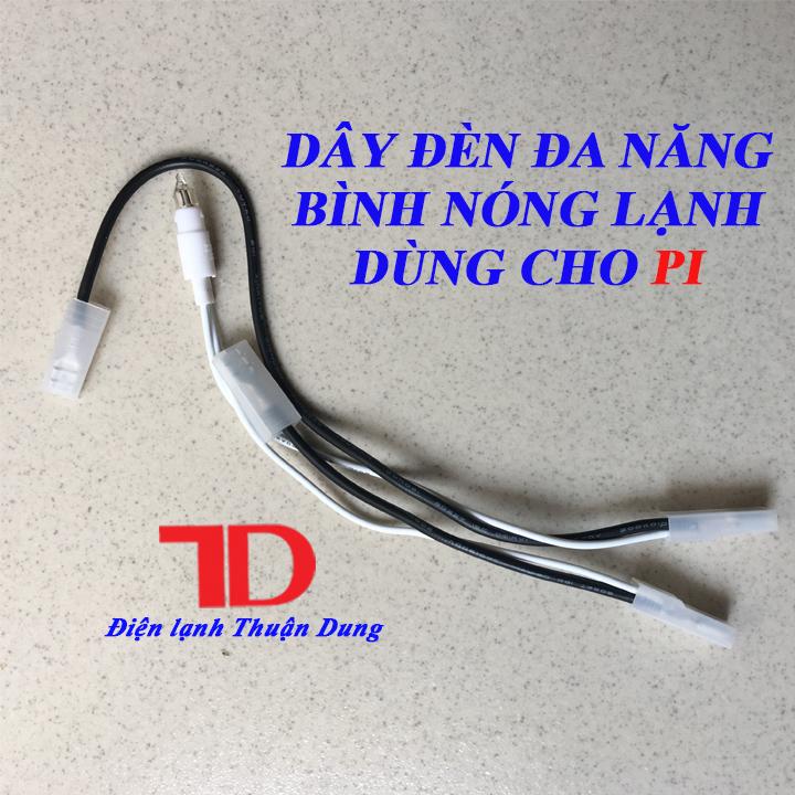 Dây đèn đa năng Bình nóng lạnh dùng cho PI