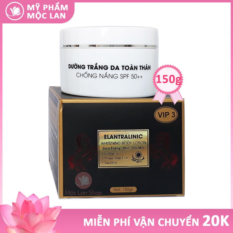 Kem body trắng da, kem dưỡng trắng da toàn thân, chống nắng SPF 50++ Elantralinic VIP-3 150g - Mỹ phẩm Mộc Lan
