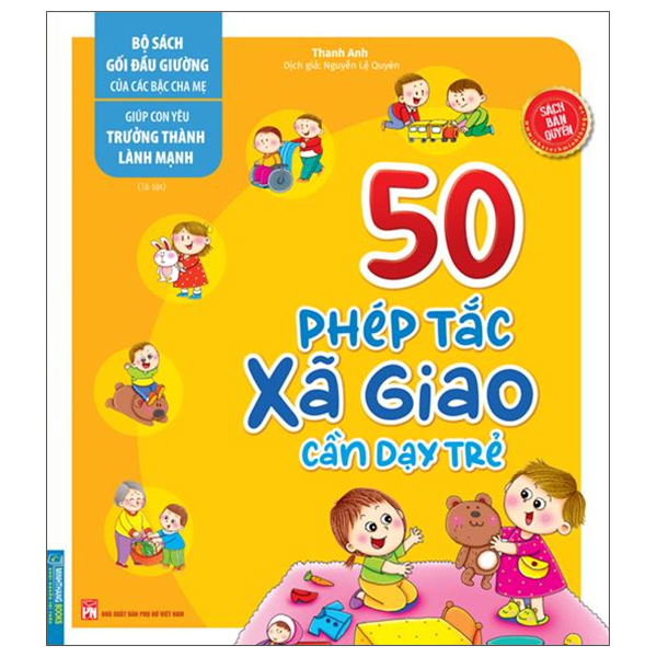 Bộ sách gối đầu giường của các bậc cha mẹ - 50 phép tắc xã giao cần dạy trẻ