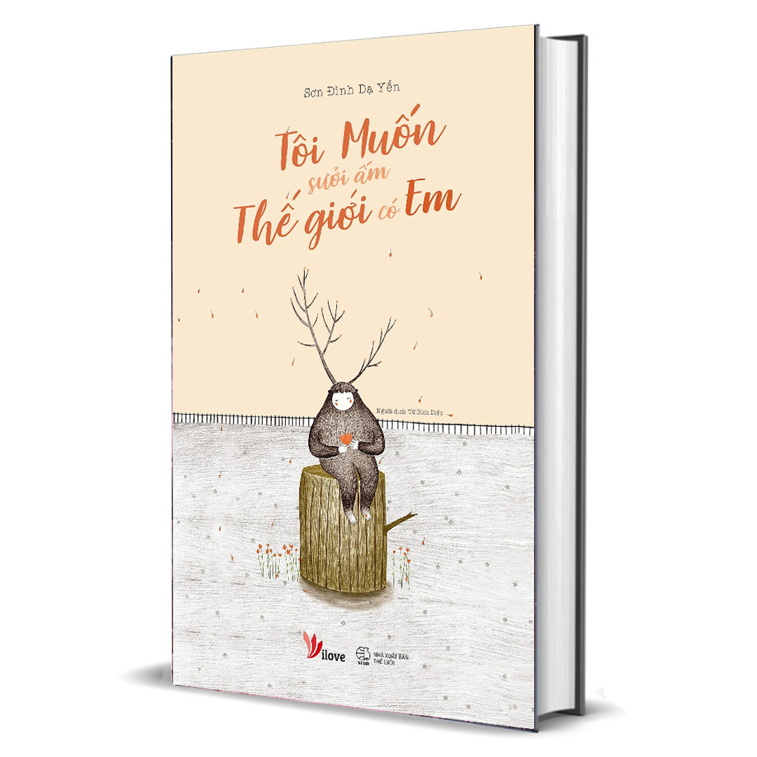 Tôi muốn sưởi ấm thế giới có em - on