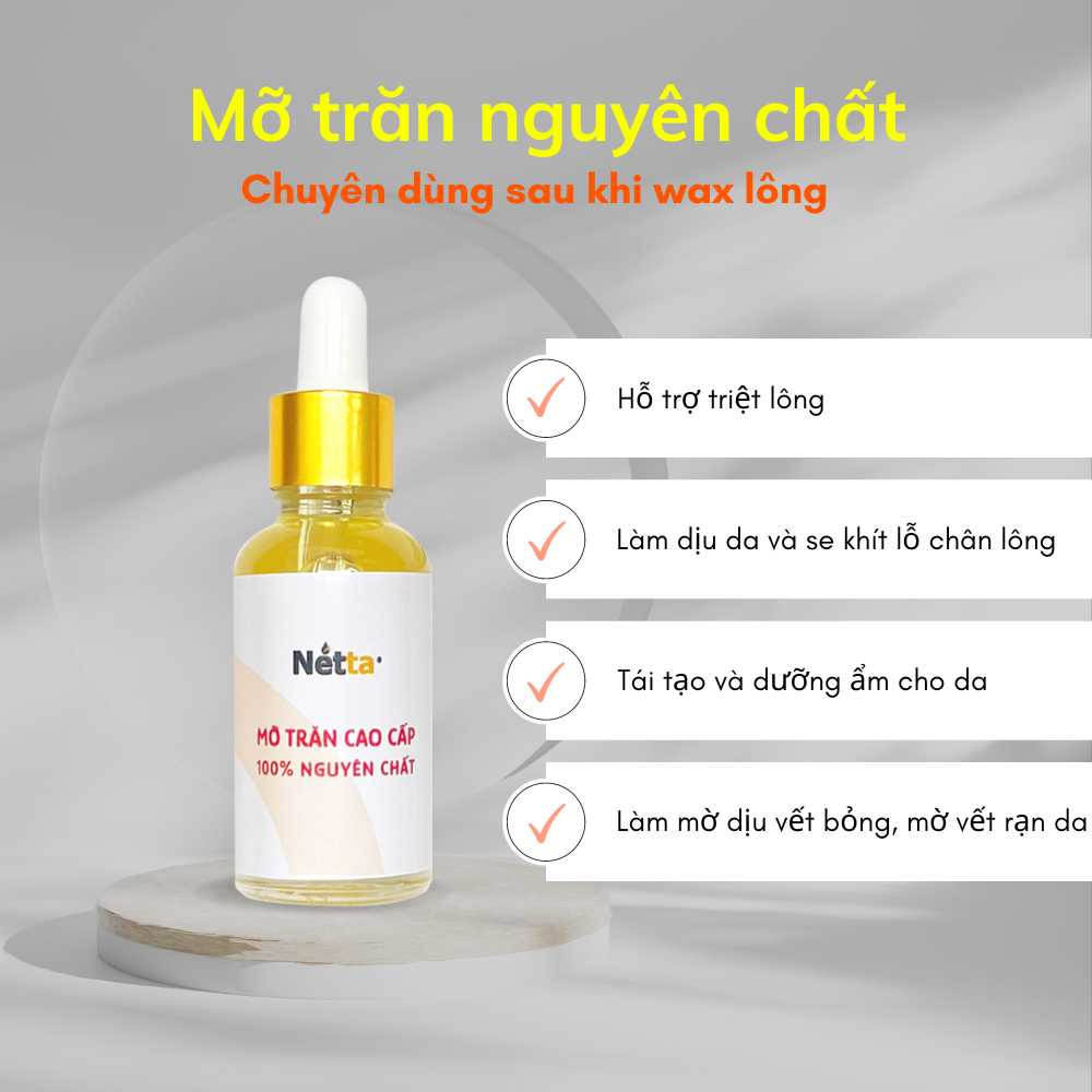MỠ TRĂN NGUYÊN CHẤT Triệt Lông Sau Wax - Làm dịu da, Dưỡng ẩm làm mềm mại da, Se khít lỗ chân lông, Làm dịu vết bỏng, Giảm và làm mờ sẹo, rạn da - Lành tính, Phù hợp mọi loại da
