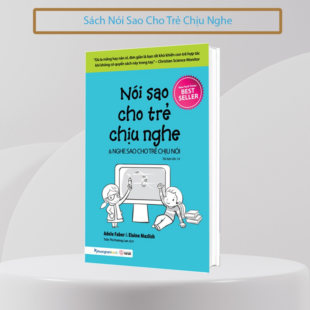 Sách - Nói Sao Cho Trẻ Chịu Nghe, Nghe Sao Cho Trẻ Chịu Nói