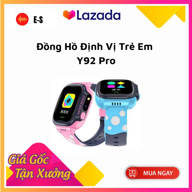 [New-BH 12 Tháng] Đồng Hồ Định Vị Trẻ Em Thông Minh Y92 Pro- Chống Nước IP67- Có Camera- Hỗ Trợ Tiếng Việt- Lắp Sim Nghe Gọi- Định Vị LBS, 4G/WIFI- Pin 680mAh- Thiết Kế Thời Trang Năng Động- BH 12 Tháng, Lỗi 1 Đổi 1.
