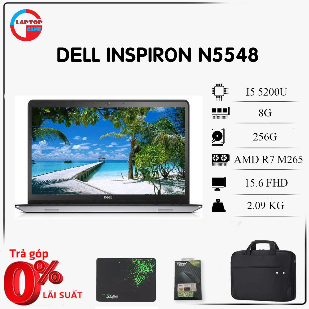 [Trả góp 0%]Tuyệt Phẩm Siêu Đẹp Dell N5548 Core i5-5200U ram 8g ssd 256+ hdd 1tb Cad Rời AMD R7 M265- 2G màn 15.6″ HD) Vỏ Nhôm Utrabook  Dòng Laptop Sang trọng Doanh Nhân Utrabook