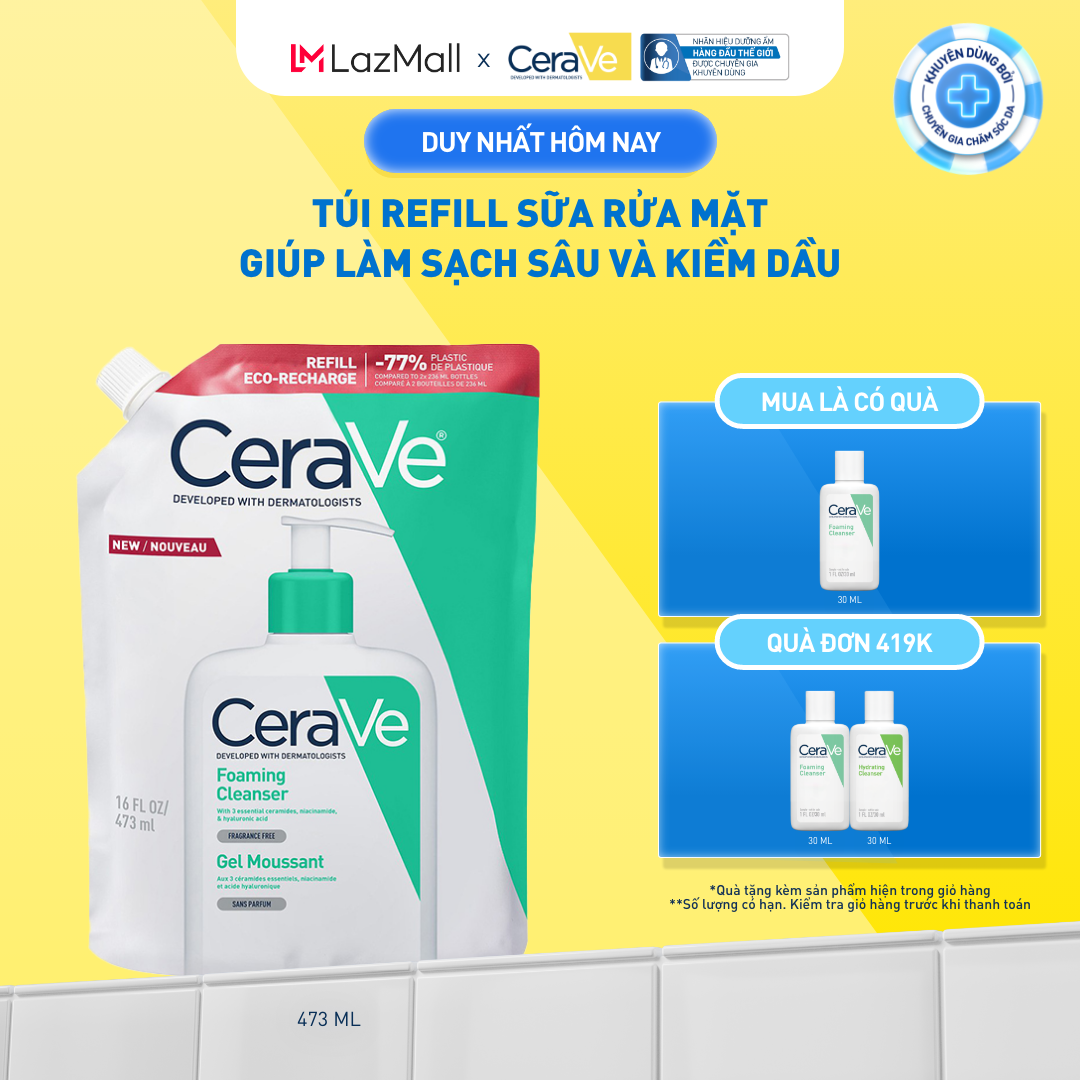 Túi refill sữa rửa mặt giúp làm sạch sâu và kiềm dầu Cerave Foaming Cleanser 473ML