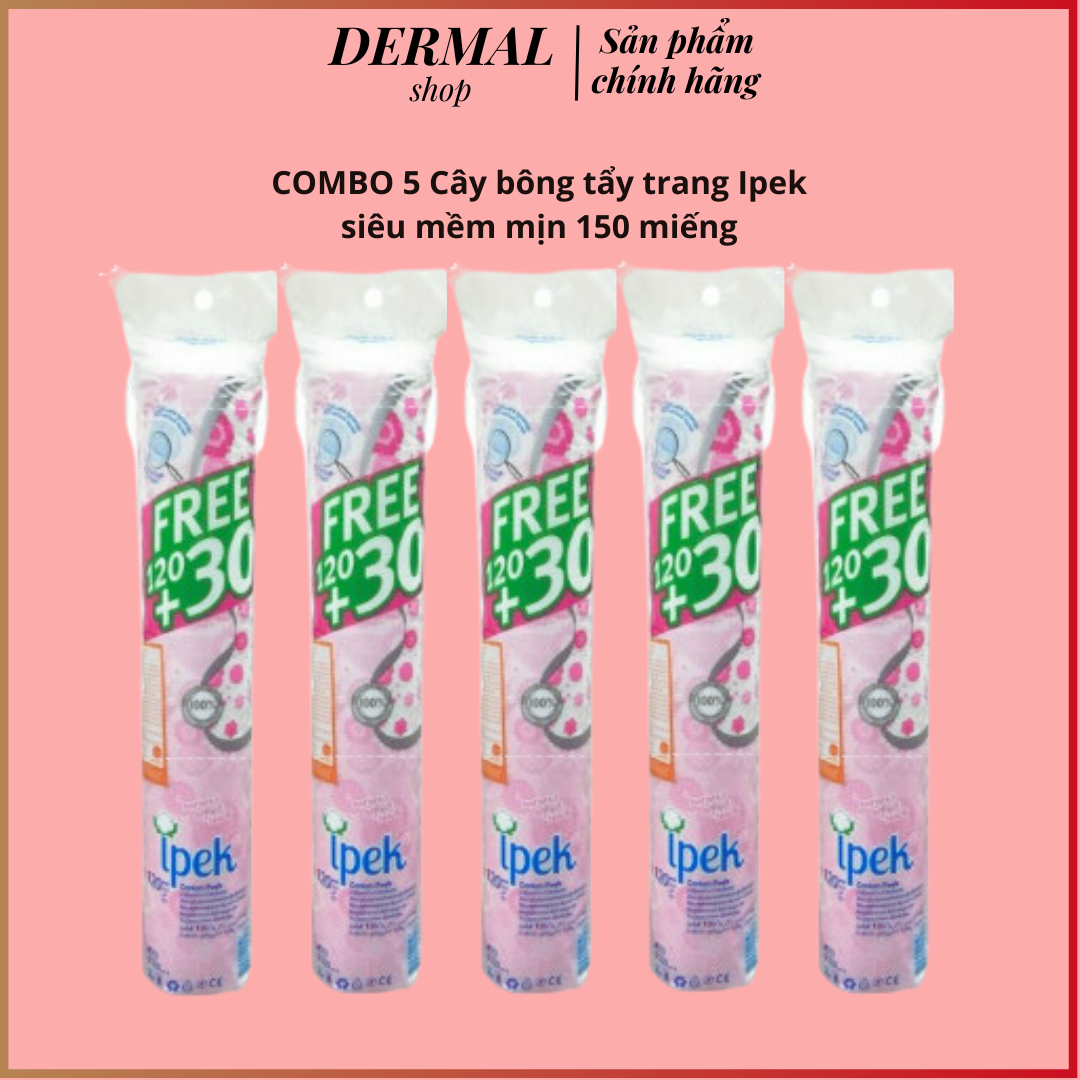 Combo 5 CÂY bông tẩy trang Ipek Thổ Nhĩ Kì 150 miếng (5x150 miếng)