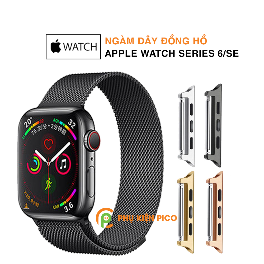 Adapter đồng hồ Apple Watch Series 6 Apple Watch SE size 40 44mm