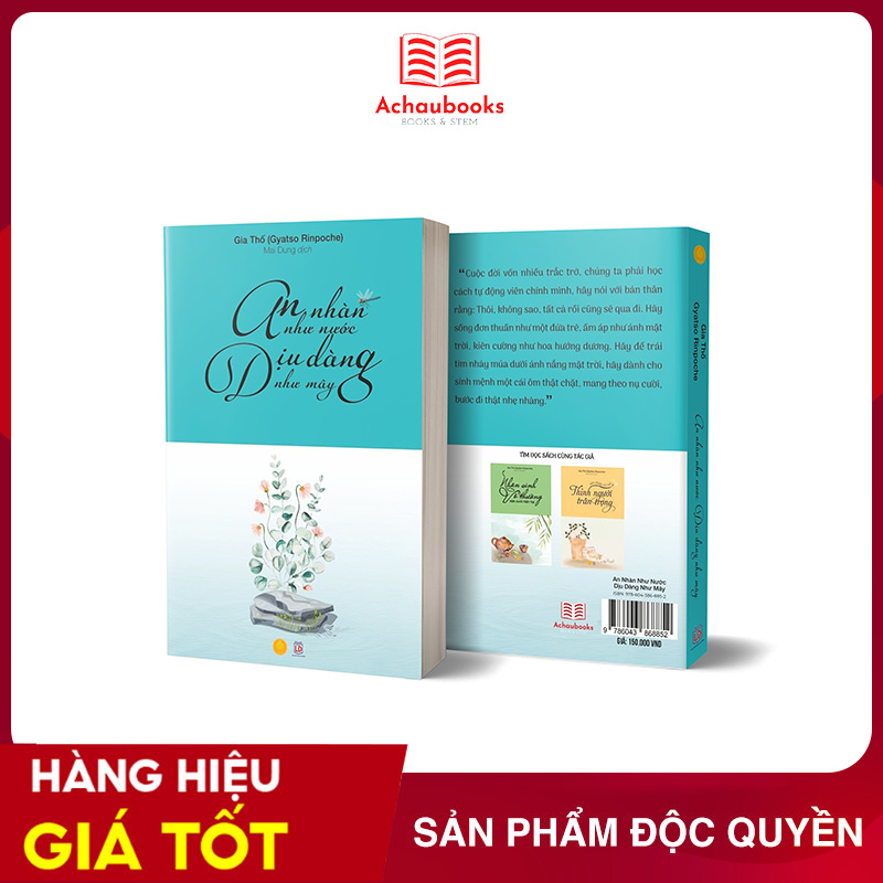 SÁCH AN NHÀN NHƯ NƯỚC, DỊU DÀNG NHƯ MÂY - GIA THỐ GYATSO RINPOCHE