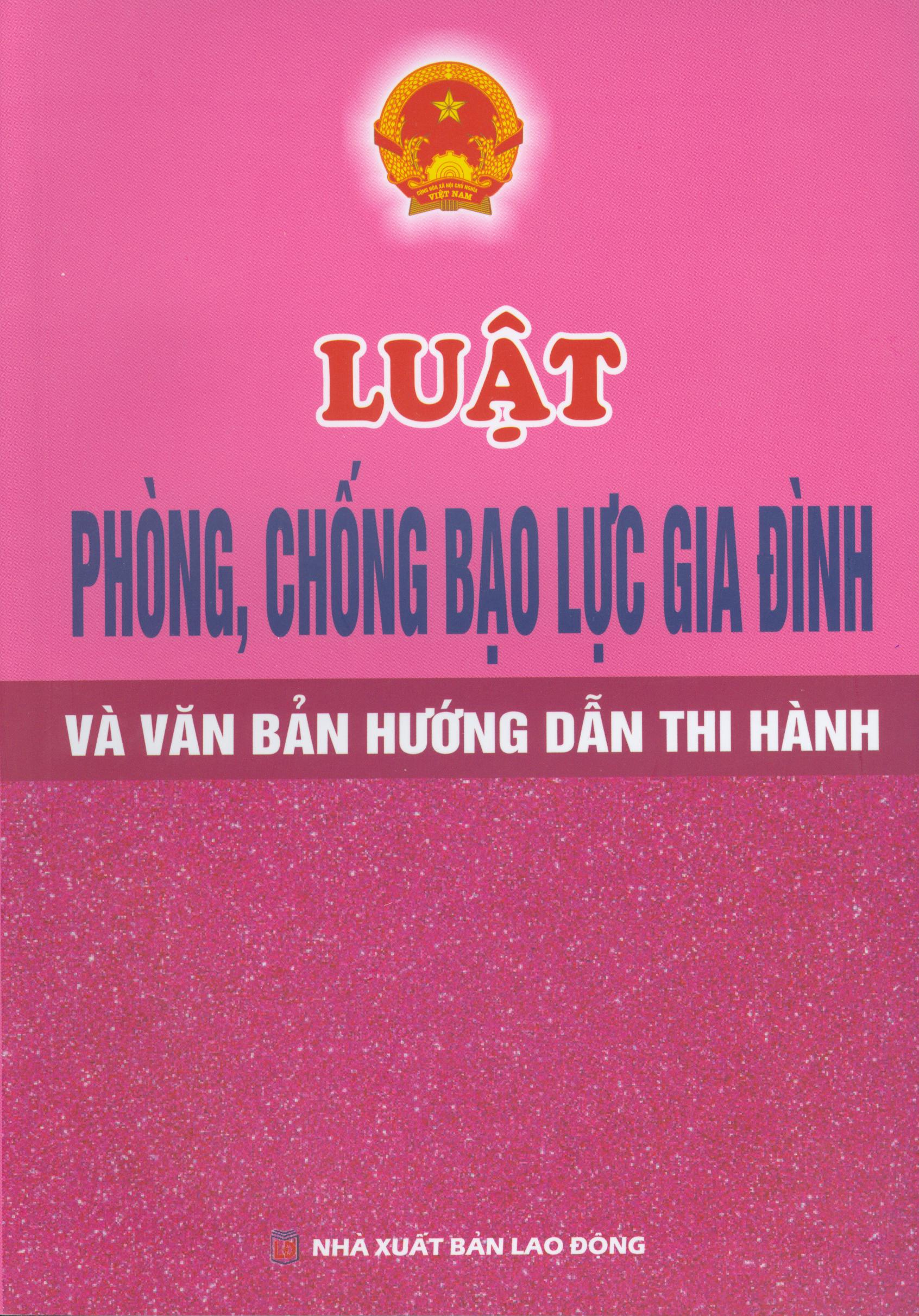 Luật phòng, chống bạo lực gia đình và văn bản hướng dẫn thi hành