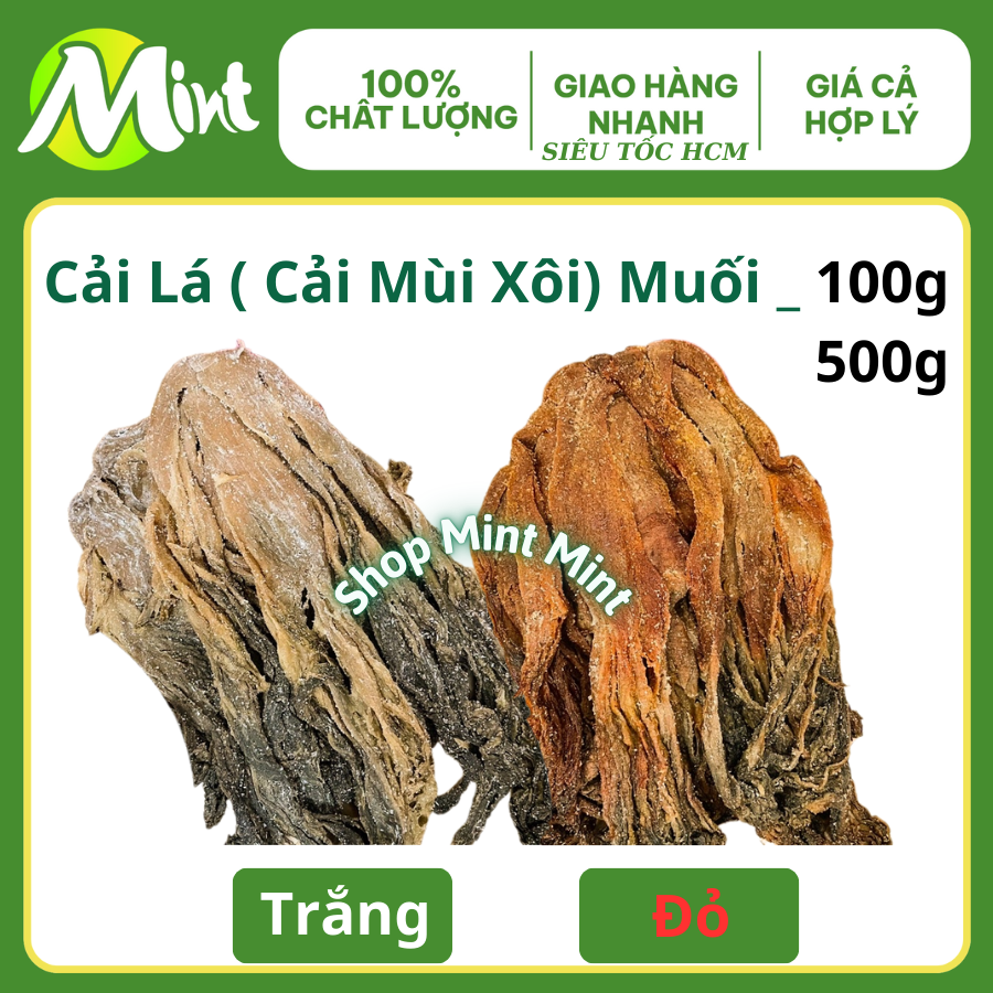 Cải Mùi Xôi/ Cải Muối Nguyên Lá (TRẮNG - ĐỎ ) 100g - 500g. Shop Mint Mint.