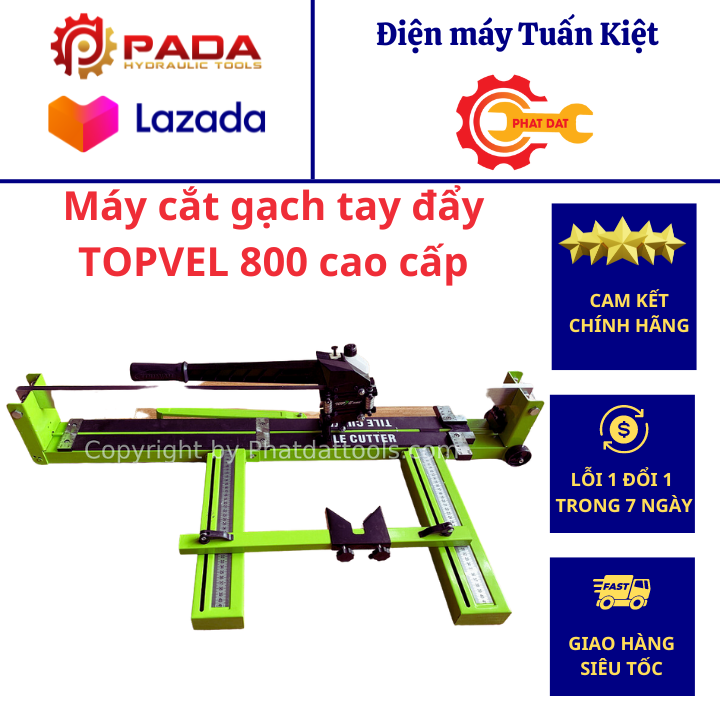 Máy cắt gạch tay đẩy TOPVEL 800 cao cấp-Khung thép chắc chắn cứng cáp-Tặng kèm 1 lưỡi sơ cua