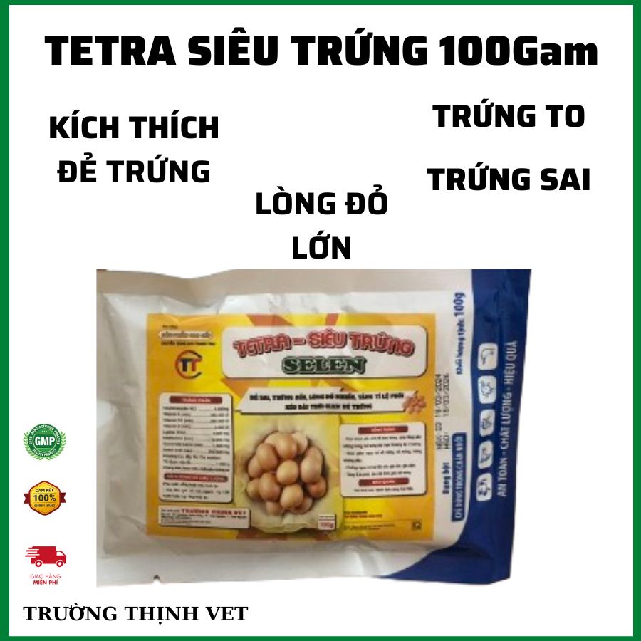 Tetra siêu trứng 100 gam, kích thích gà đẻ trứng sai, trứng đều, lòng đỏ to đẹp. Thú y Trường Thịnh