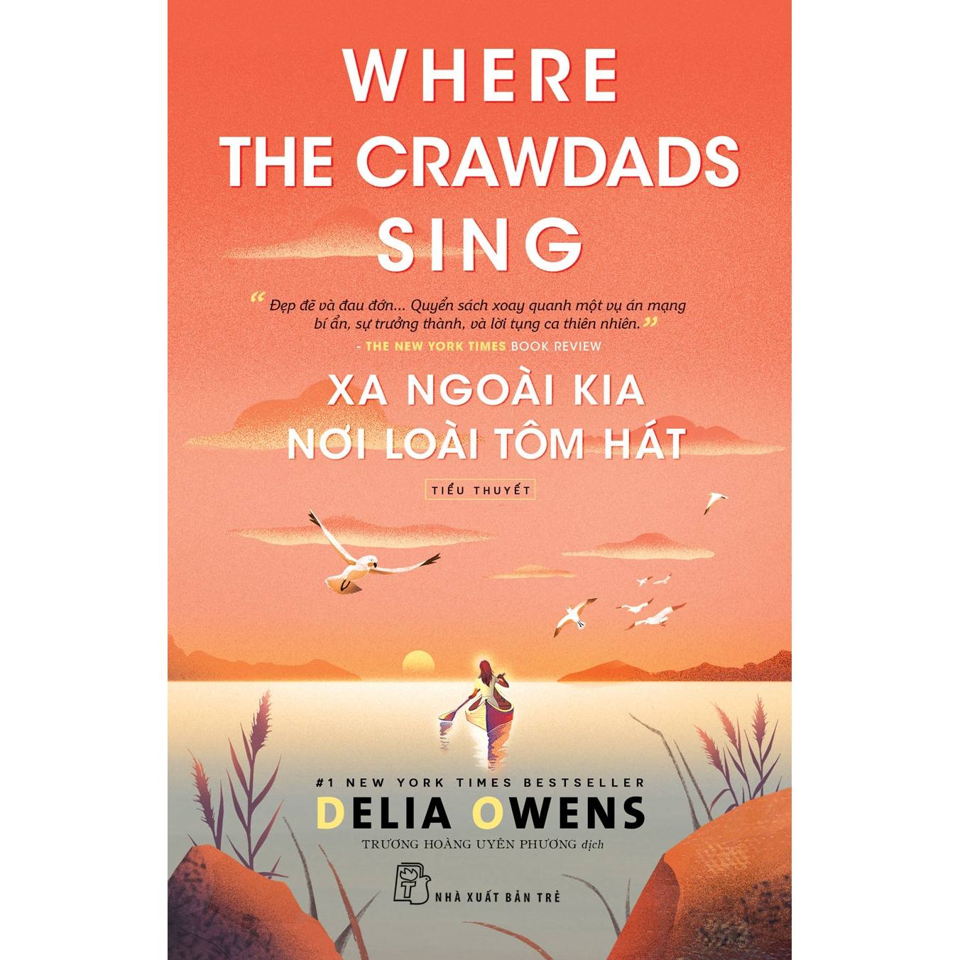 Tiểu thuyết - Xa ngoài kia nơi loài tôm hát - Where the crawdads sing NXB Trẻ