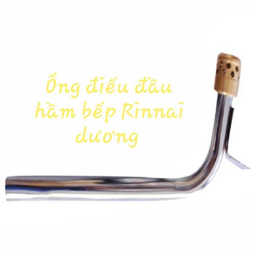 Ống điếu đầu hầm bếp ga Rinai RV365, RV367, RV377, RV460, RV660, RV860, RV960,RV970