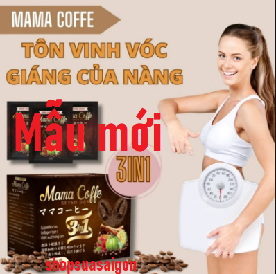 Cà phê giảm cân Mama Coffe giữ dáng, đẹp da, giảm cân an toàn, nhanh chóng