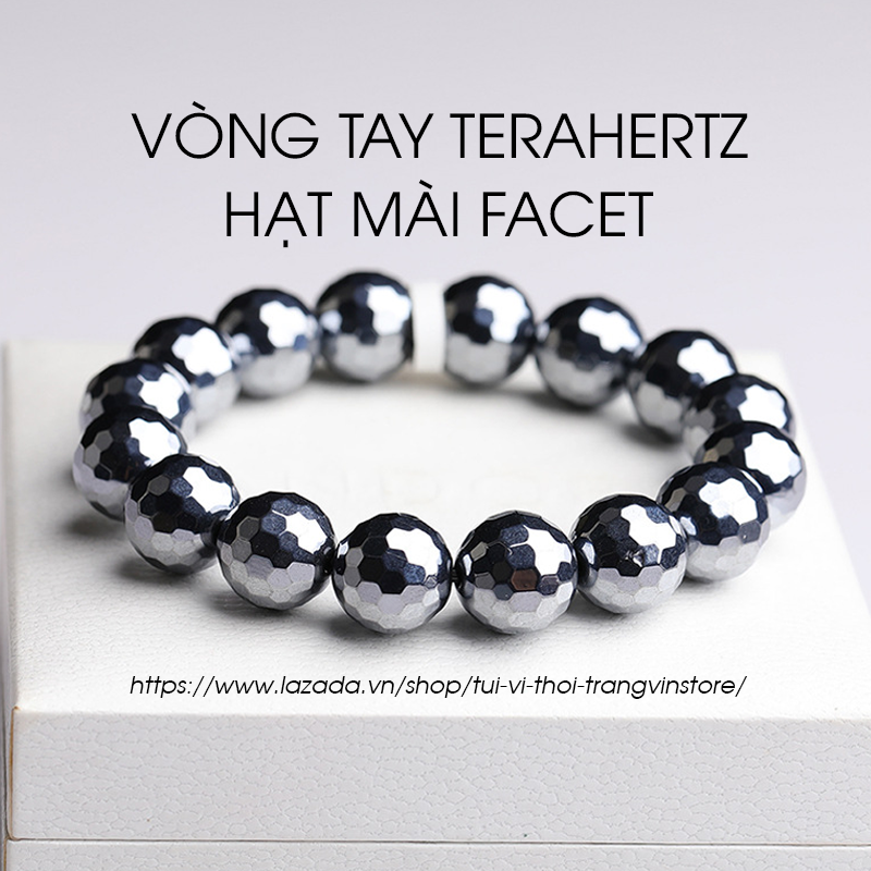 Vòng tay Y học Lượng Tử Terahertz - Hạt mài Facet (mài giác)