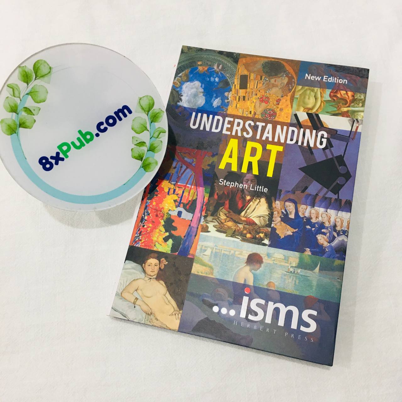 Isms : Understanding Art New Edition By Stephen Little