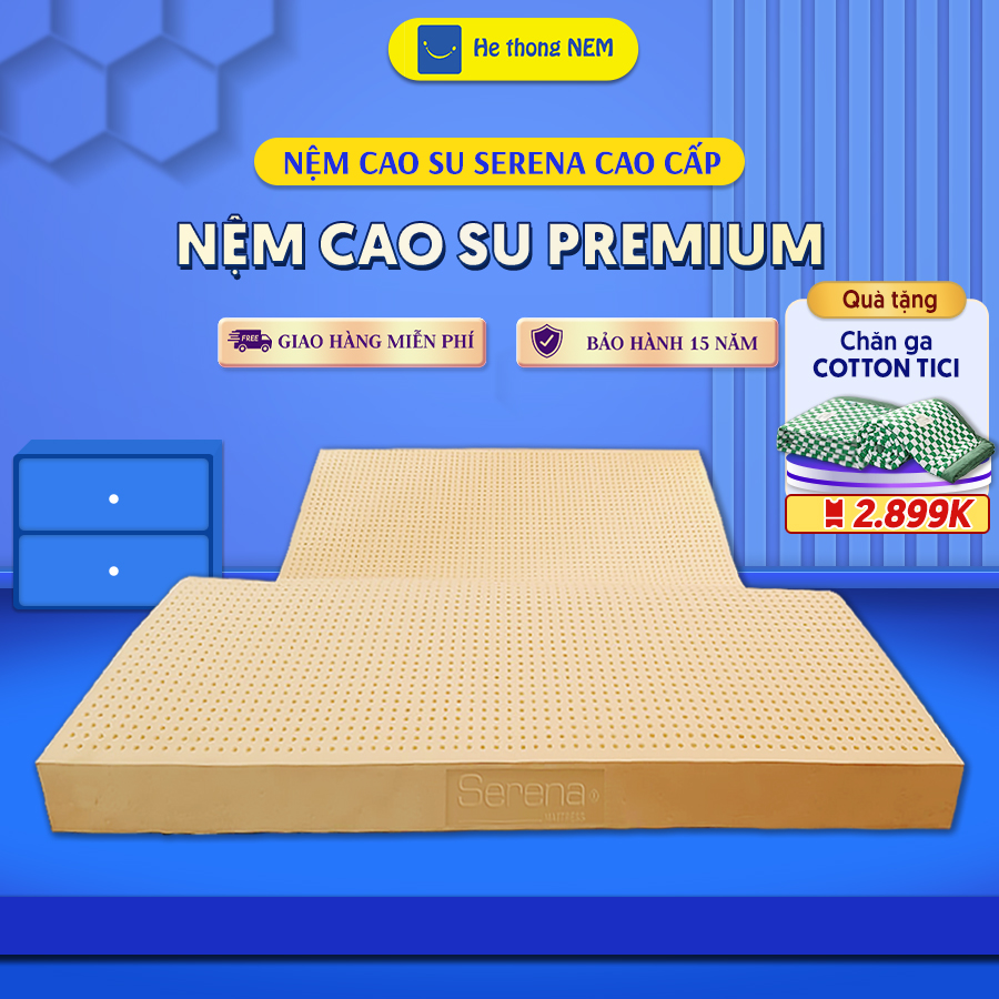 Nệm cao su non thiên nhiên êm ái, kháng khuẩn SERENA chính hãng Premium dày 10cm, nhiều kích thước