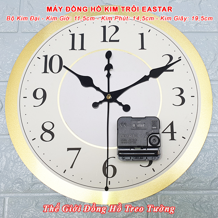 Máy Đồng Hồ EASTAR KIM TRÔI CAO CẤP – Tặng Bộ KIM ĐẠI (19.5 x 14.5 x 11.5) và Pin AA VỎ NHÔM - Bảo Hành 1 Năm