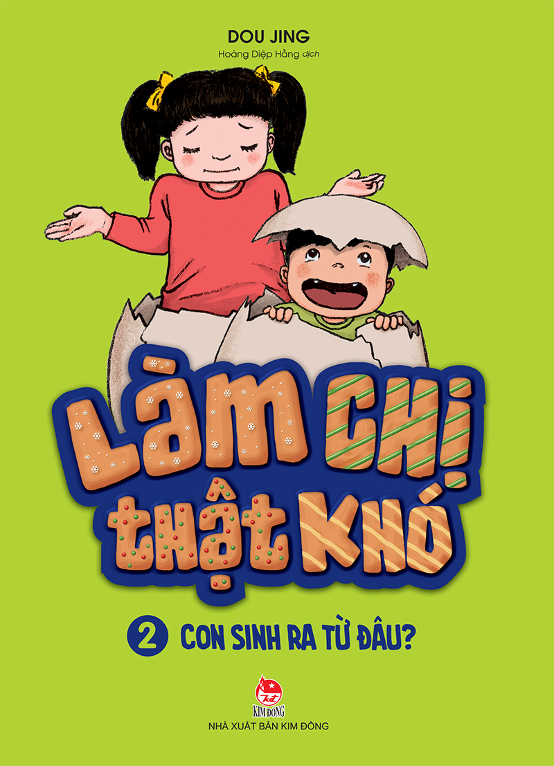 Kim đồng - làm chị thật khó - tập 2 - con sinh ra từ đâu?