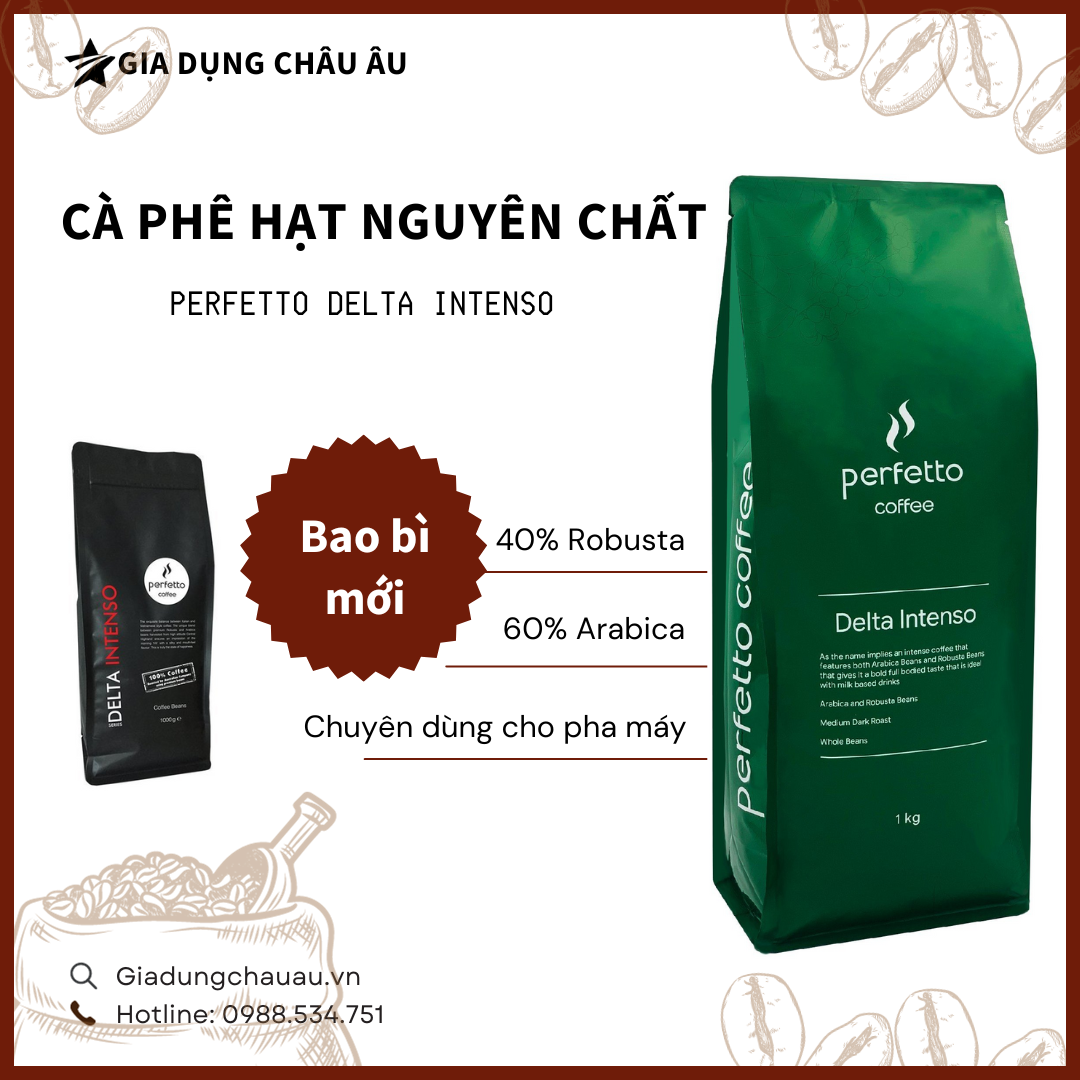 Cà phê hạt nguyên chất pha máy cao cấp Perfetto Delta Series Intenso 1000g - Hạt cà phê rang mộc vị đậm đà tương đương với HẠT CÀ PHÊ RANG MỘC PERFETTO PHK.02 chuyên dùng cho máy pha cà phê Delonghi và máy xay cà phê Delonghi