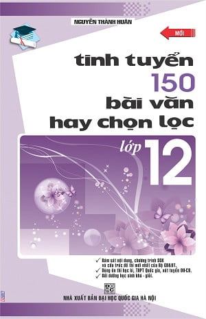 Fahasa - tinh tuyển 150 bài văn chọn lọc lớp 12