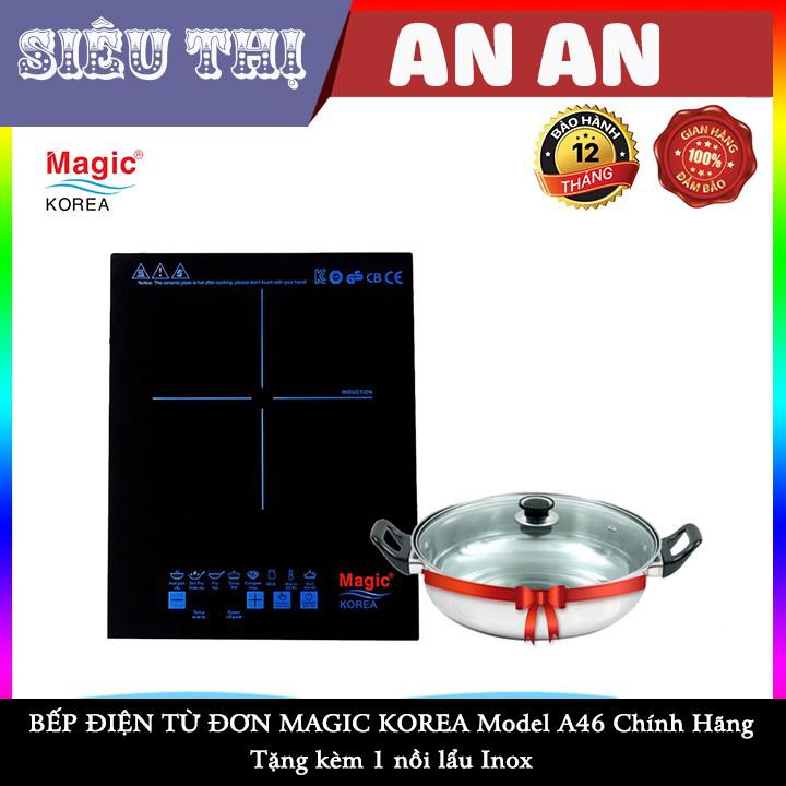 Bếp điện từ đơn magic korea a-46 nút cảm ứng tặng kèm nồi lẩu công suất 2000w bảo hành 12 tháng