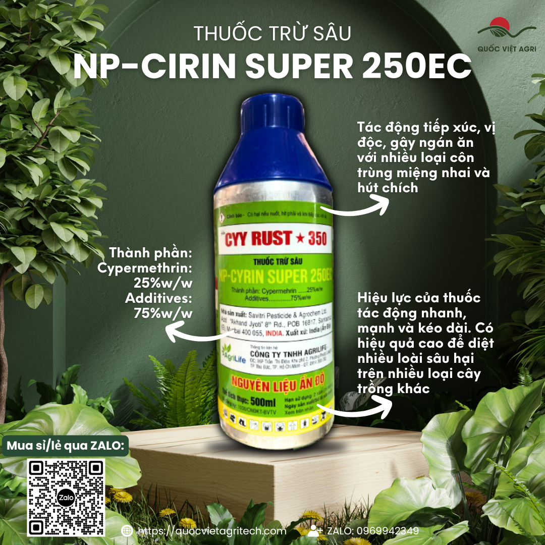 Thuốc trừ sâu NP-CYRIN SUPER 250EC (chai 500ml) - CYY RUST 350 Cypermethrin 250g/l Đặc trừ Ruồi Vàng, Bướm, Sâu cuốn lá, Sâu đục thân