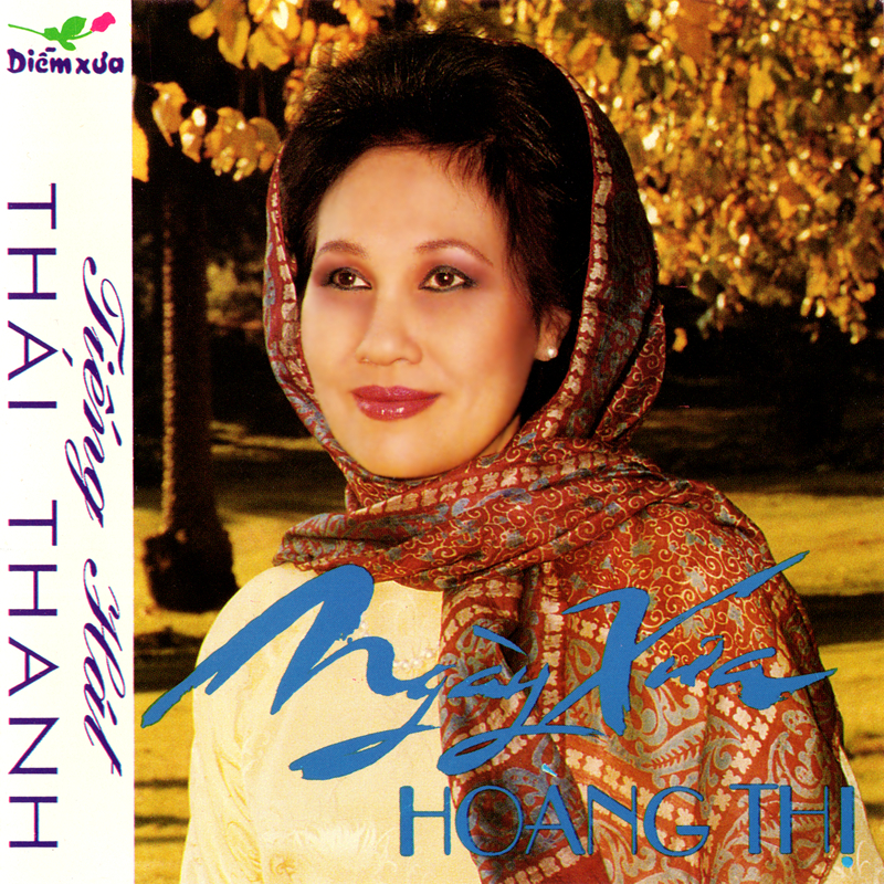 Diễm Xưa CD004 - Thái Thanh - Ngày Xưa Hoàng Thị - 1991