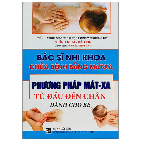 Fahasa - Bác Sĩ Nhi Khoa Chữa Bệnh Bằng Mát-Xa - Phương Pháp Mát-Xa Từ Đầu Đến Chân Dành Cho Bé
