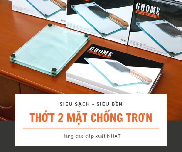 THỚT KÍNH CƯỜNG LỰC GHOME 2 MẶT NHÁM-TRƠN, chống trơn, đế cao su, dày 10mm.