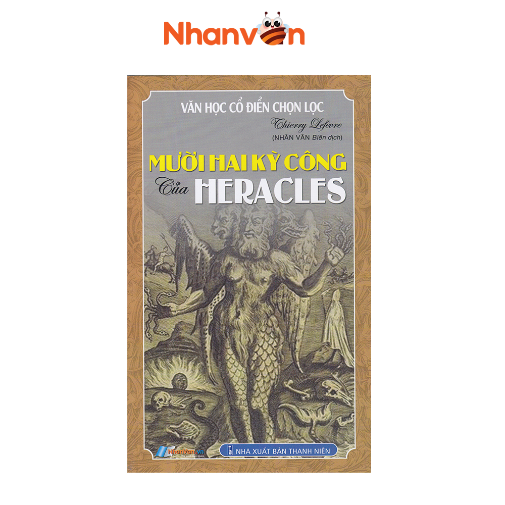 Sách - mười hai kì công của heracles - nhân văn - sách văn học độc quyền nhân văn