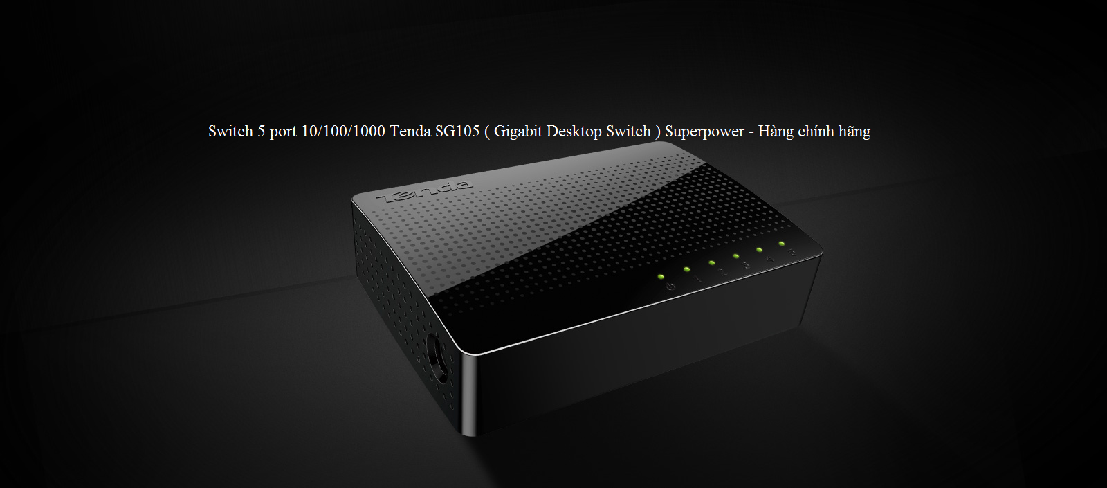 Switch 5 port 10/100/1000 tenda sg105 superpower - hàng chính hãng