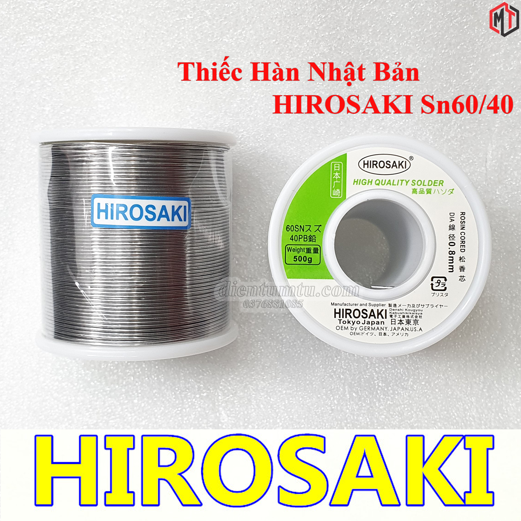 Thiếc - Chì Hàn Nhật Bản - HIROSAKI Sn60/40 cuộn 250g 500g 900g 0.8mm