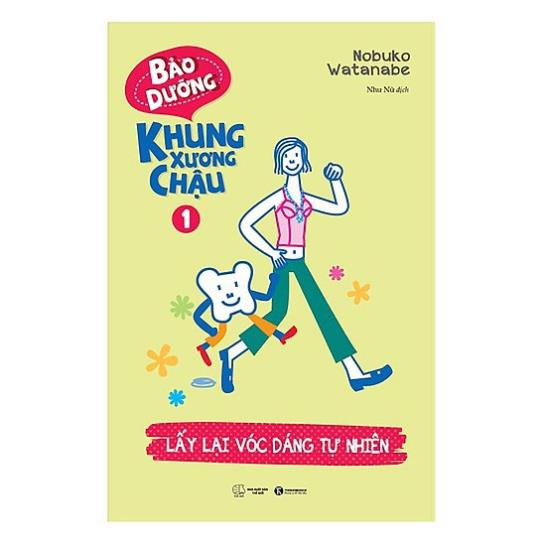 Sách Bảo dưỡng khung xương chậu 1 - Lấy lại vóc dáng tự nhiên - Thái Hà Books - Bản Quyền