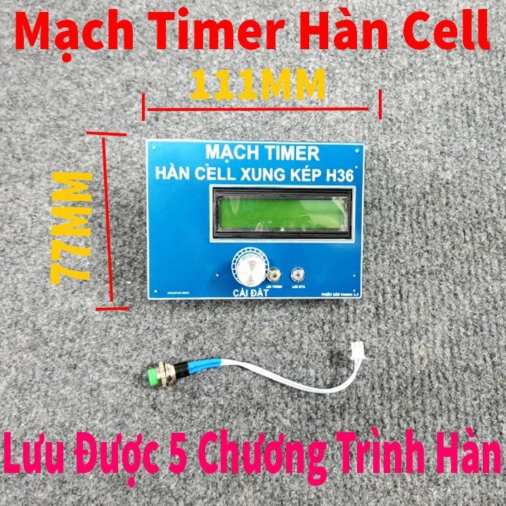 Mạch timer hàn cell pin xung kép nhớ 5 chương trình hiển thị LCD