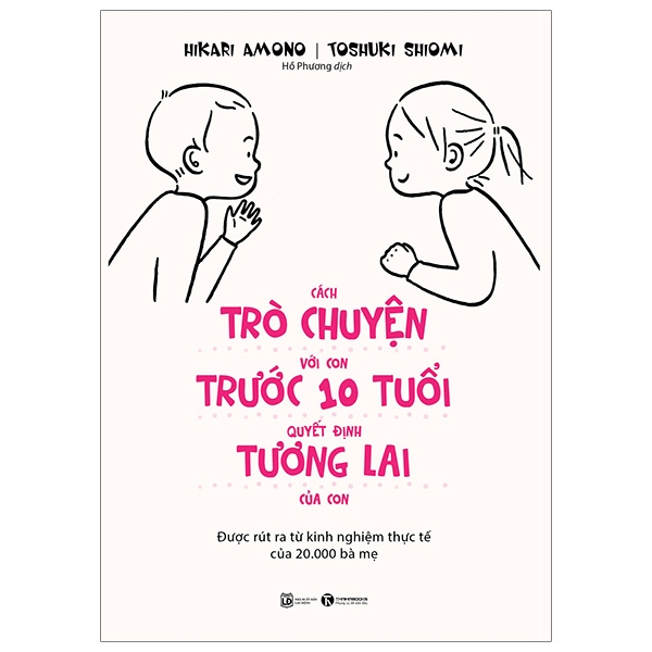 Fahasa - Cách Trò Chuyện Với Con Trước 10 Tuổi Quyết Định Tương Lai Của Con