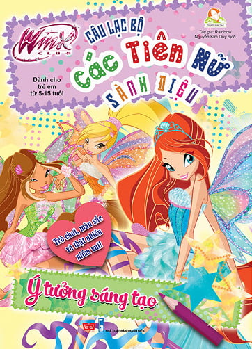 Fahasa - Winx Club - Câu Lạc Bộ Các Tiên Nữ Sành Điệu- Ý Tưởng Sáng Tạo