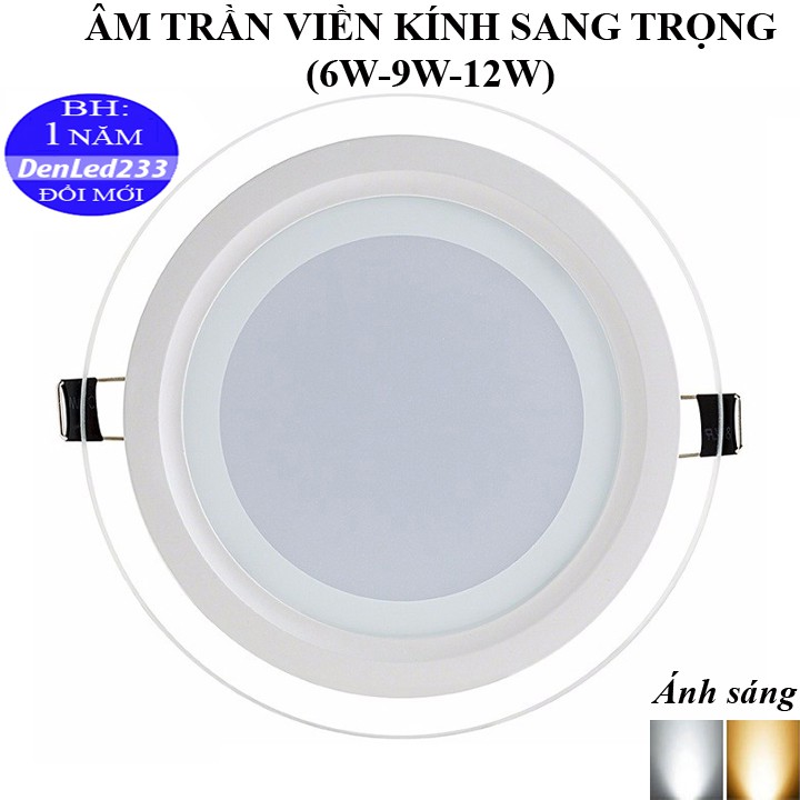 Đèn led âm trần viền kính 6w-9w-12w.