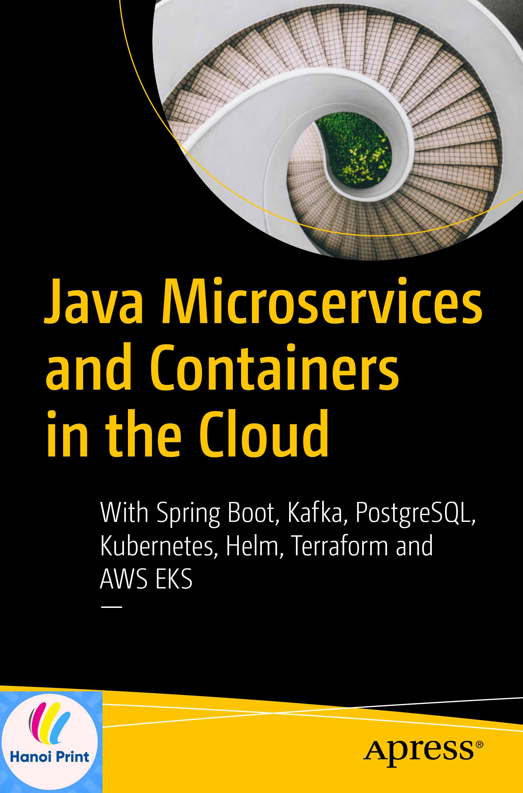 Tập giấy A4-Java Microservices and Containers in the Cloud With Spring Boot, Kafka, PostgreSQL, Kubernetes, Helm, Terraform and AWS EKS