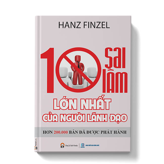 10 sai lầm lớn nhất của người lãnh đạo