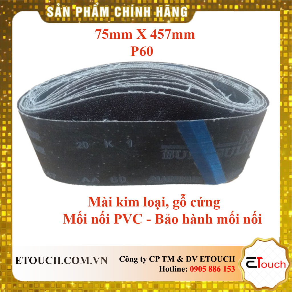 Đai nhám - Nhám Vòng SIZE 75mm x 457mm Vải Nhám A.K47