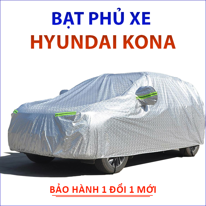 Bạt phủ xe ô tô 5 chỗ Hyundai Kona cao cấp 3 lớp che nắng mưa bụi bẩn chống trầy xước