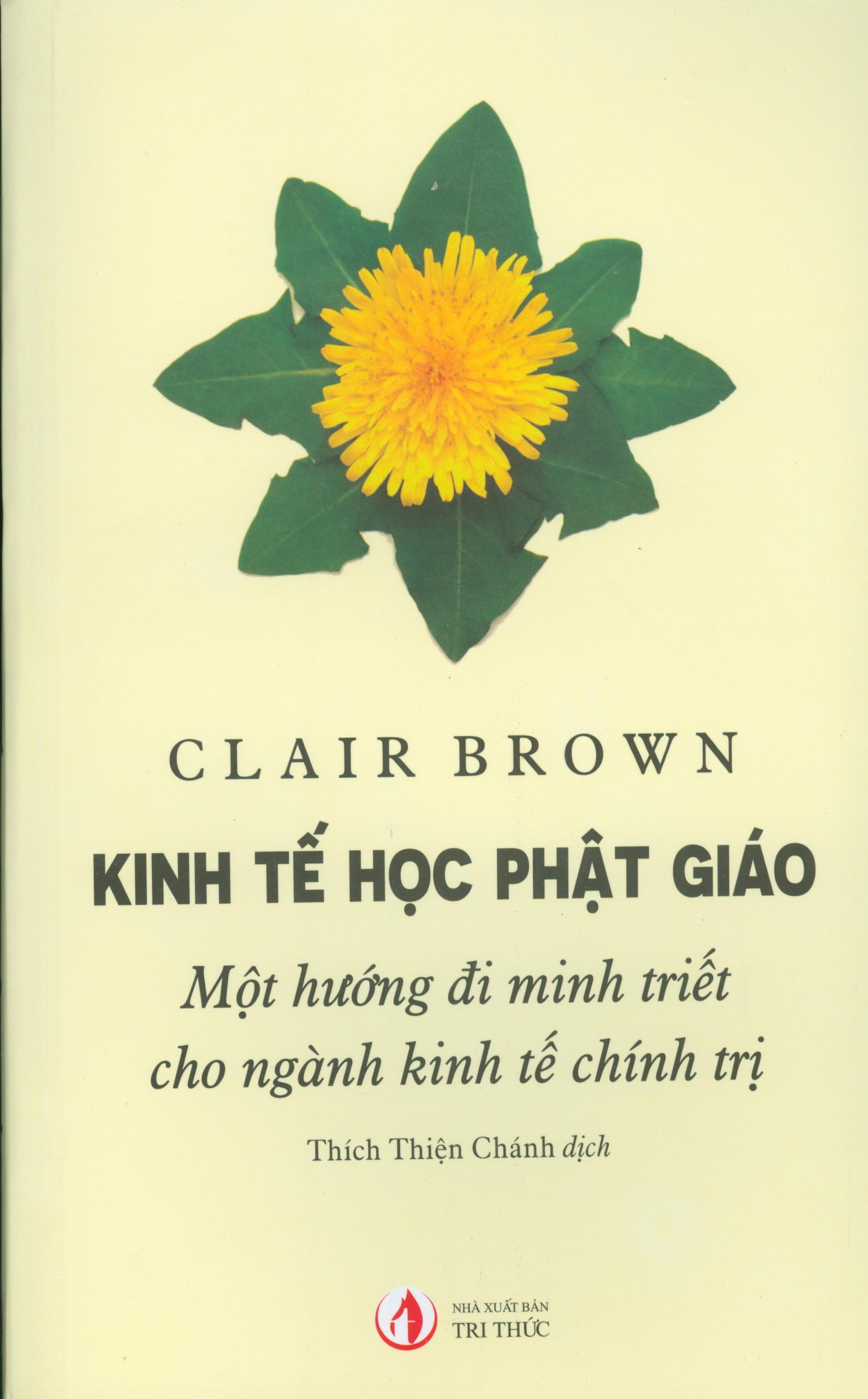 Kinh Tế Học Phật Giáo - Một Hướng Đi Minh Triết Cho Ngành Kinh Tế Chính Trị