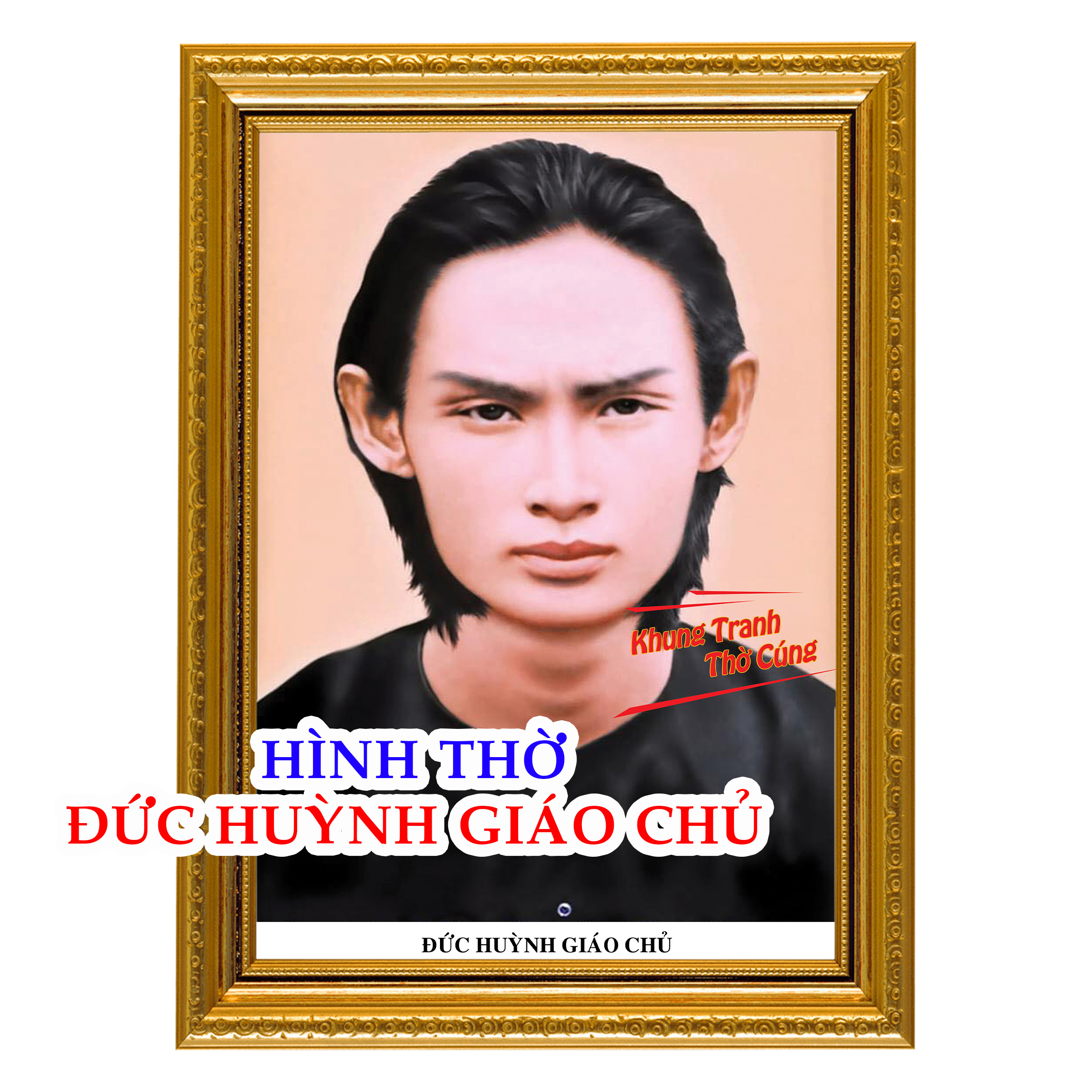 Tranh treo, ảnh thờ đức huỳnh giáo chủ bền màu + khung ảnh sáng đẹp kích thước khổ a3, a4, a5