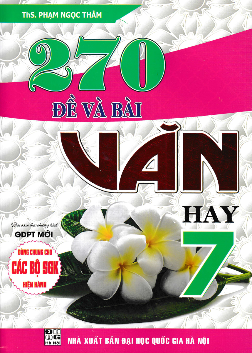 270 đề và bài văn hay lớp 7