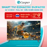 [Công lắp 0Đ HCM/HN] Smart Android Tivi Casper 32 inch/ 43 inch - Full HD, Điều khiển giọng nói - E32HAC110/ E43FAC110 - Chính hãng - Bảo hành 2 năm