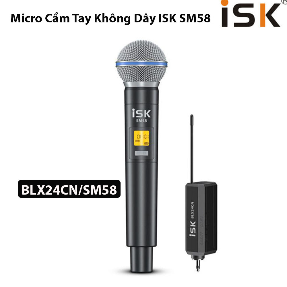 Micro thu âm isk sm58 cầm tay cao cấp - micro không dây blx24cn/sm58 dùng cho sound card, mixer, âm li, vang số, vang cơ, loa kéo - bảo hành 12 tháng