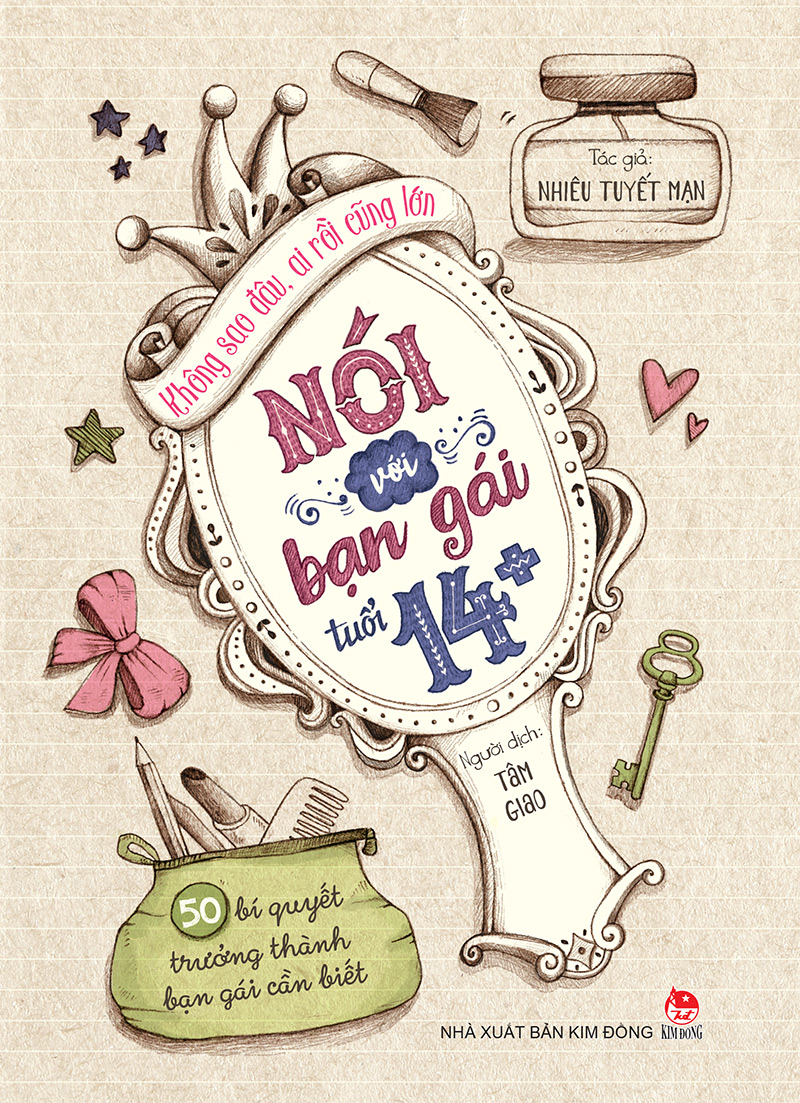 Kim Đồng - Không sao đâu, ai rồi cũng lớn - Nói với bạn gái tuổi 14+