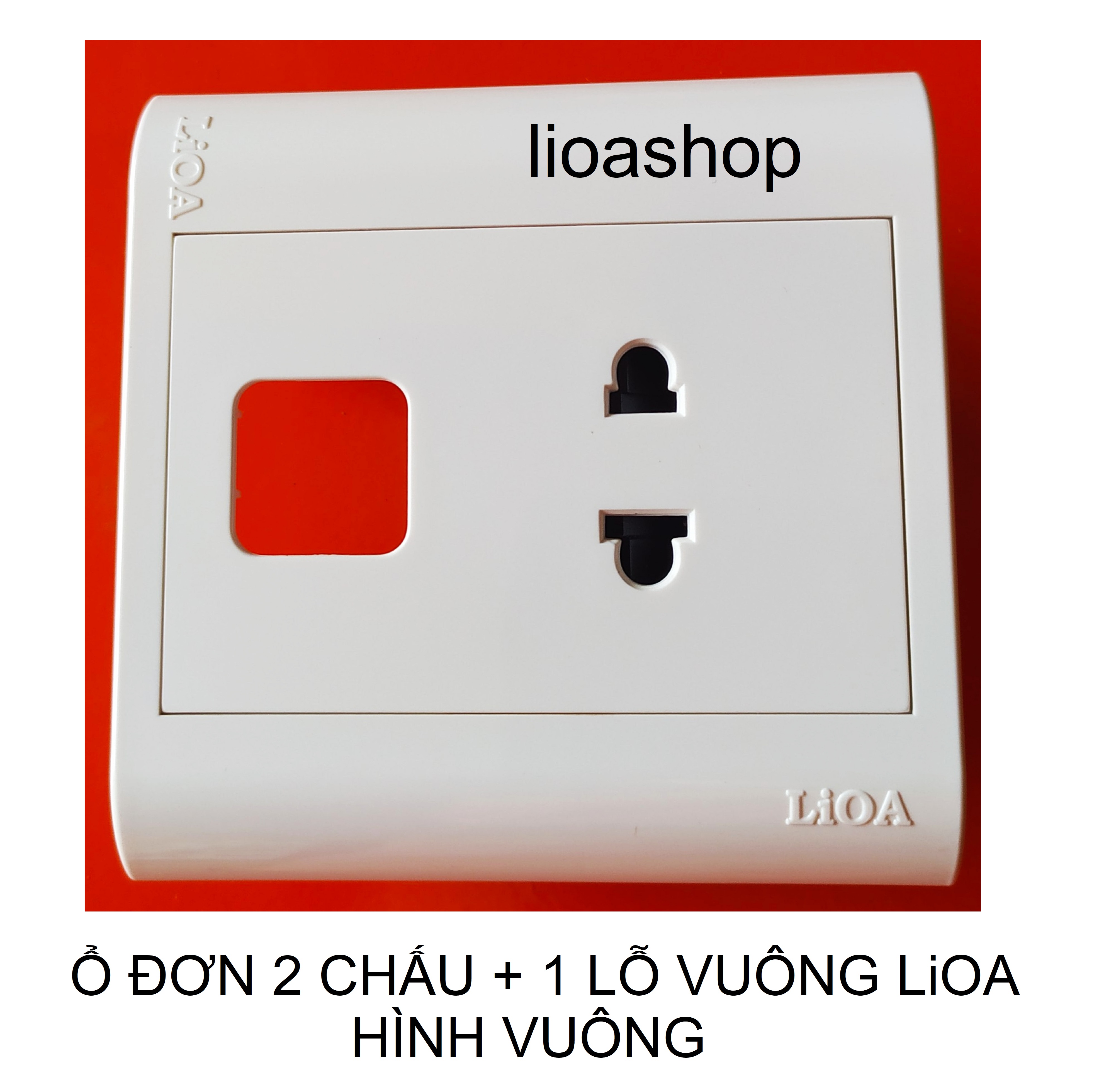 Ổ ĐON 2 CHẤU +1 LỖ VÀ 2 LỖ VUÔNG LiOA - HÌNH VUÔNG